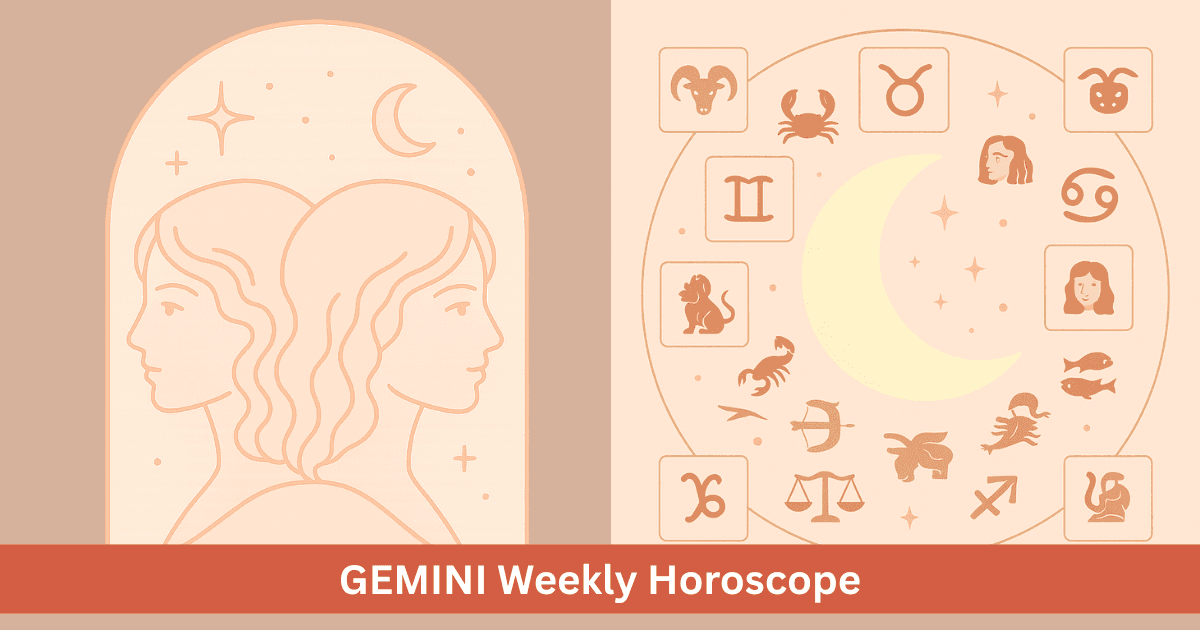 Gemini Weekly Horoscope - Last Week
