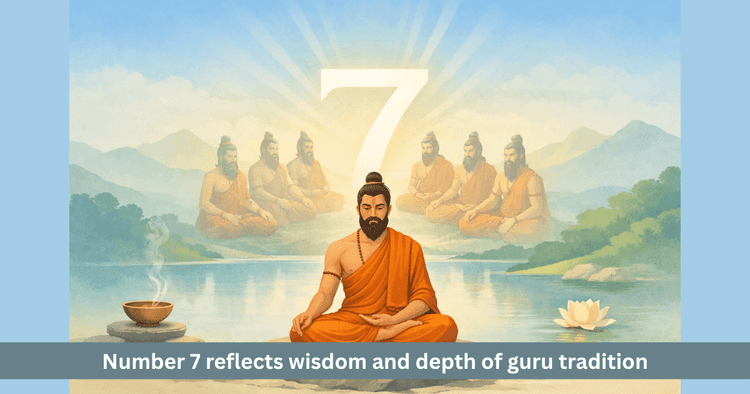 Guru Purnima Number 7 Meaning Spiritual Connection Explained