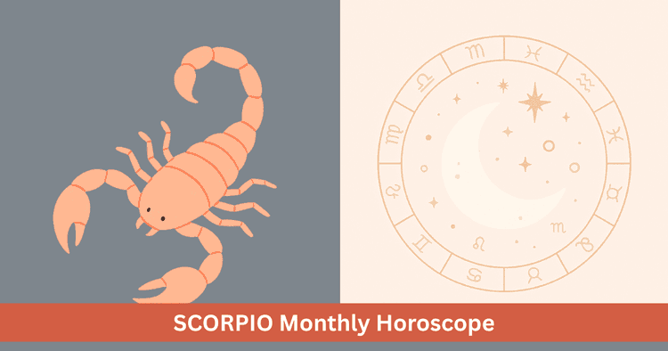 Scorpio monthly horoscope