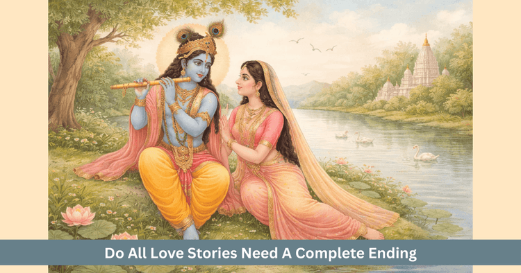 Seven Krishna Lessons On Unfinished Love