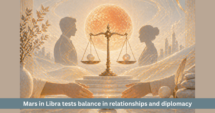 Mars Transit in Libra 2026: Impact on Balance and Relationships
