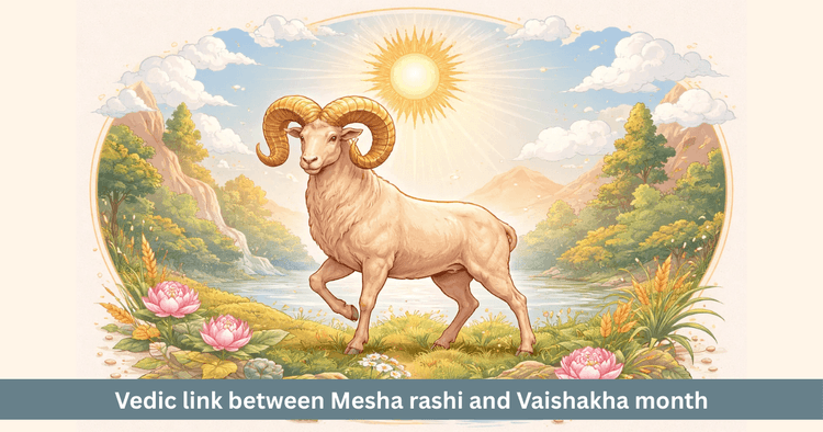Vedic Link Between Mesha Rashi and Vaishakha Month