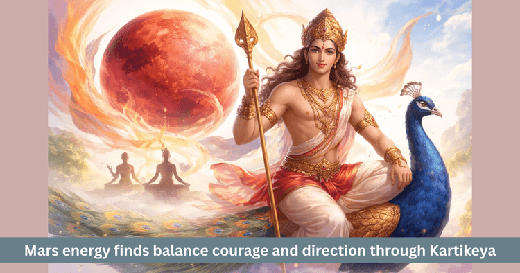 Mars and Kartikeya Connection: Balance of Energy