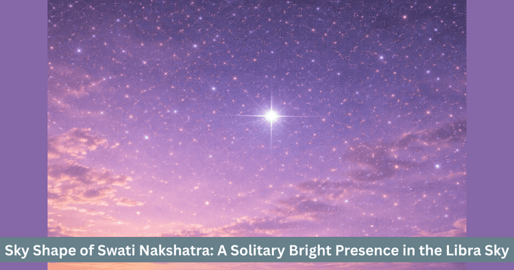 Swati Nakshatra and Libra Sky Experience