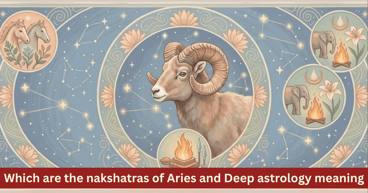 Aries Nakshatras: Meaning and Influence