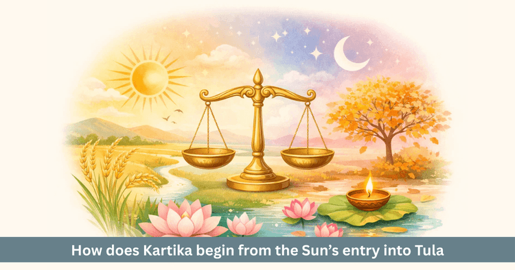 Vedic Link Between Tula Rashi and Kartika Month