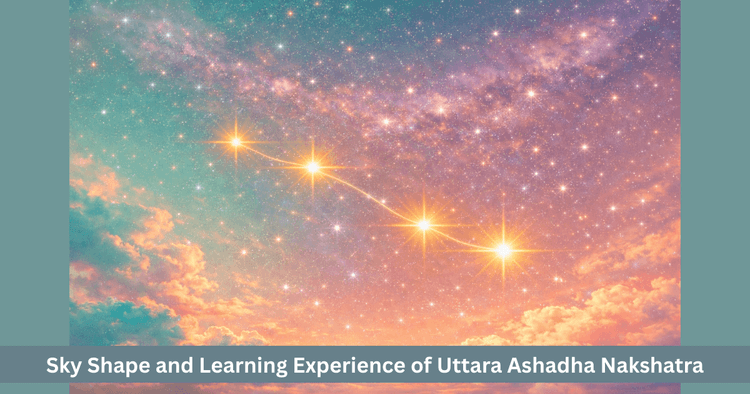 Uttara Ashadha Nakshatra – Learning Path in Sagittarius