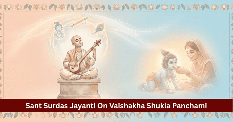 Sant Surdas Jayanti: Life Lore, Vatsalya Rasa & Poems