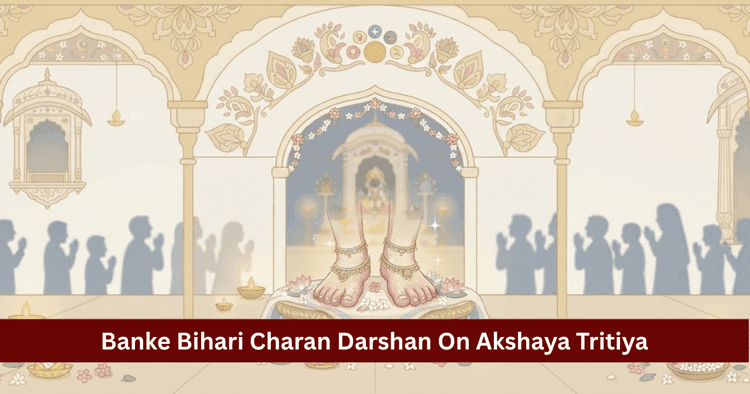 Banke Bihari Charan Darshan: Akshaya Tritiya Secrets