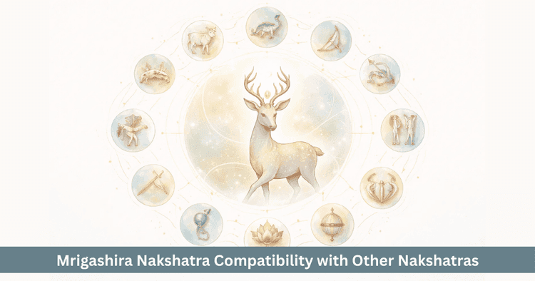 Mrigashira Nakshatra: Traits, Curiosity & Compatibility