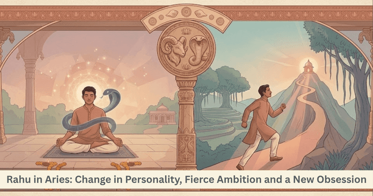 Rahu Transit in Aries: Effects on Personality and Ambition