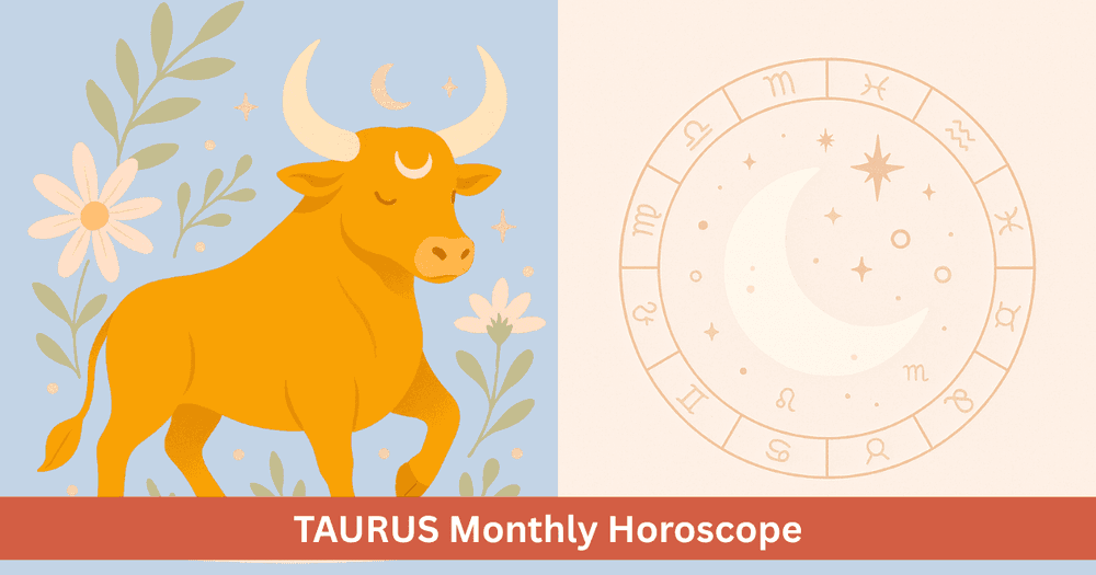 Taurus monthly horoscope