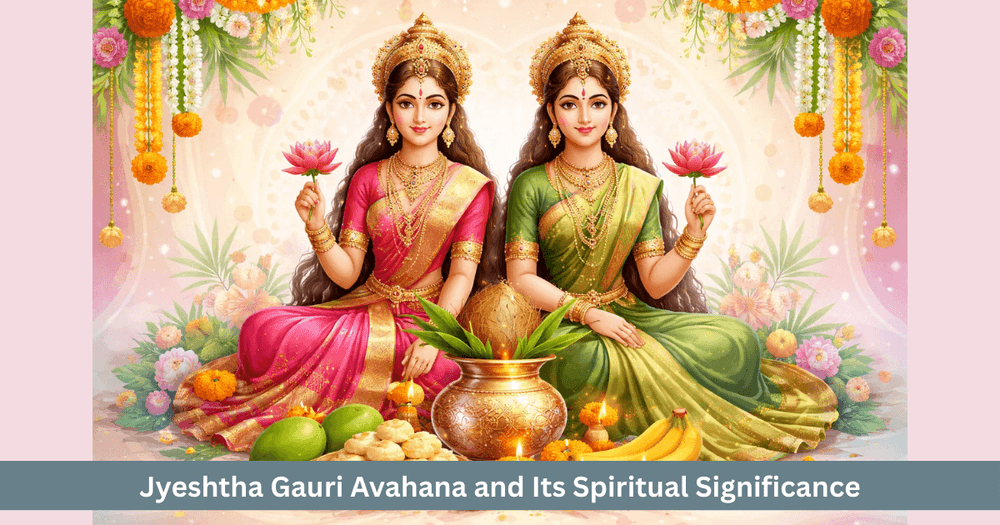 Jyeshtha Gauri Avahana: Worship, Vrat, and Spiritual Significance