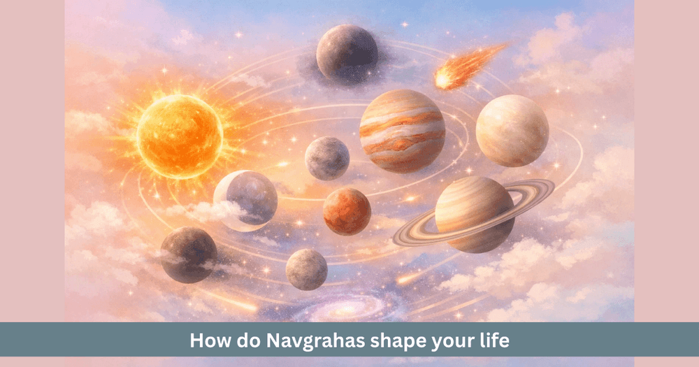 Navgrahas Power and Their Impact on Life