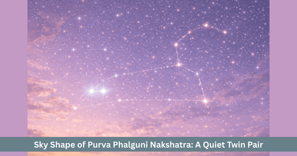 Purva Phalguni Nakshatra Sky Shape in Leo Two Star Pair Identification