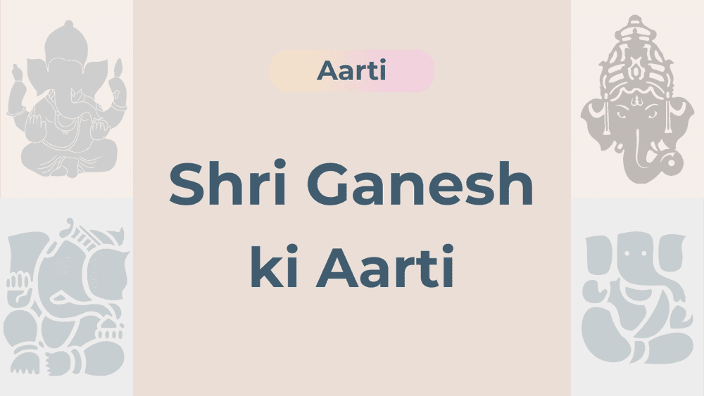Shri Ganesh Aarti: Meaning, Lyrics and Rituals for Auspicious Worship
