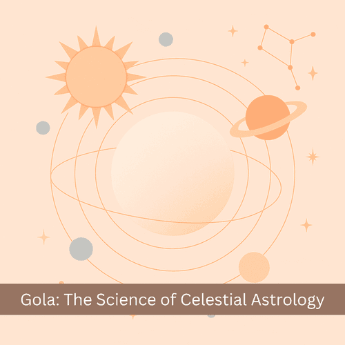 Gola - The Profound Science of Celestial Astrology