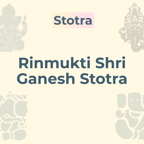 Rinmukti Shri Ganesh Stotra for Debt Relief