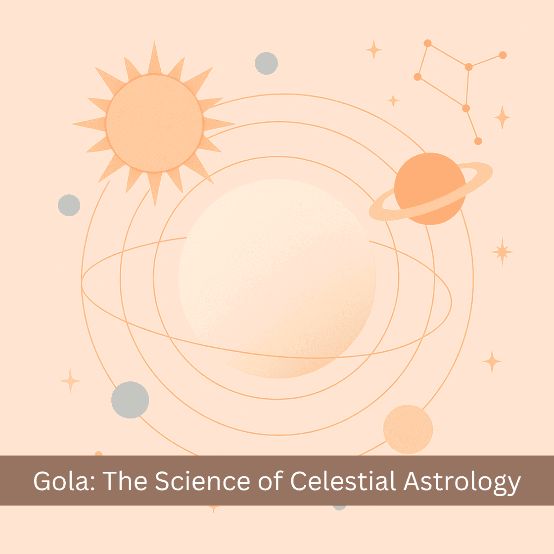 Gola - The Profound Science of Celestial Astrology