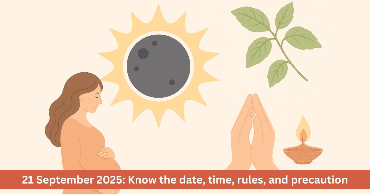 Solar Eclipse 21 September 2025: Date, Time, Rules and Precautions