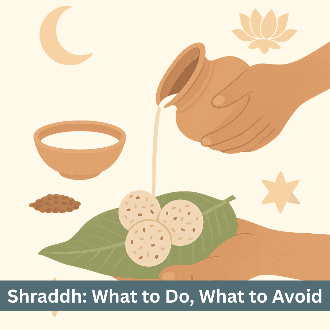 Pitru Paksha 2025 Do’s and Don’ts: Complete List, Rituals and Ancestral Peace