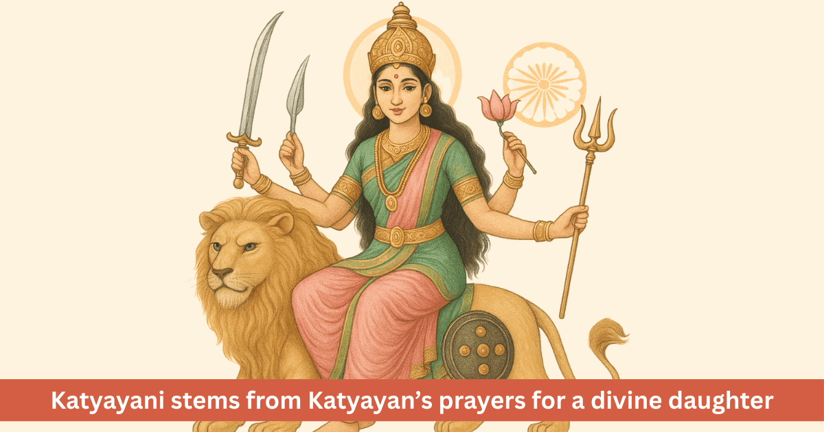 Who Is Goddess Katyayani and Why Is She Worshipped in Navratri?