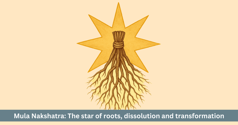 Mula Nakshatra: Roots, Truth-Seeking, Transformation