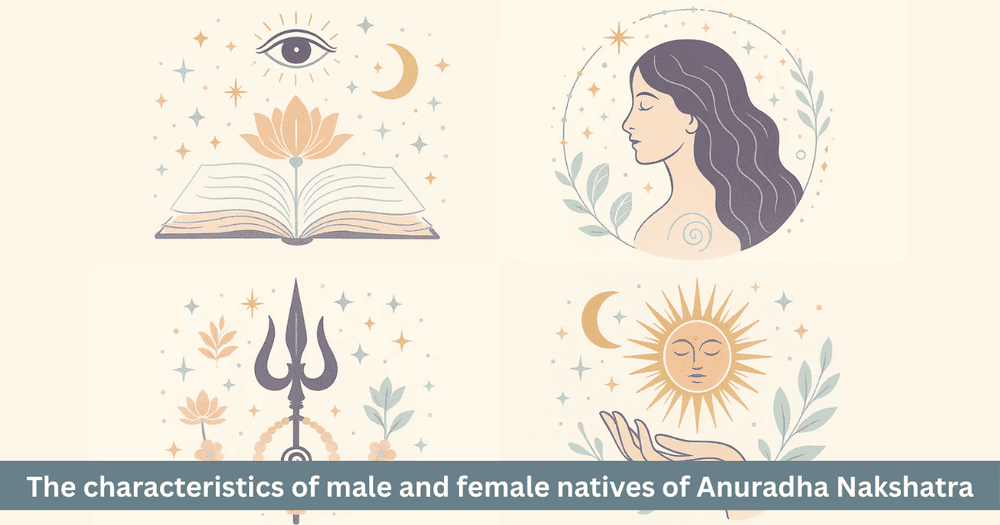 Profound Traits, Characteristics & Extended Discourse on Anuradha Nakshatra