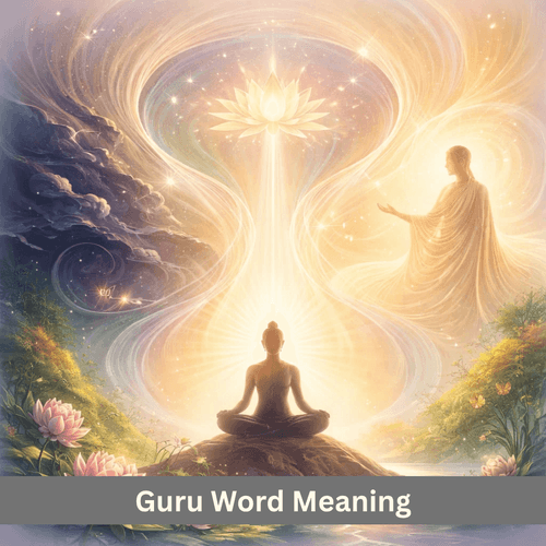 Meaning of Guru: Journey from Darkness to Light in Gu and Ru