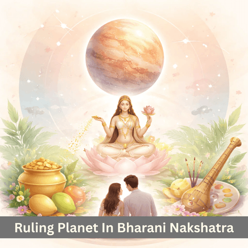 Role of Venus in Bharani Nakshatra: Love, Creativity, and Joy