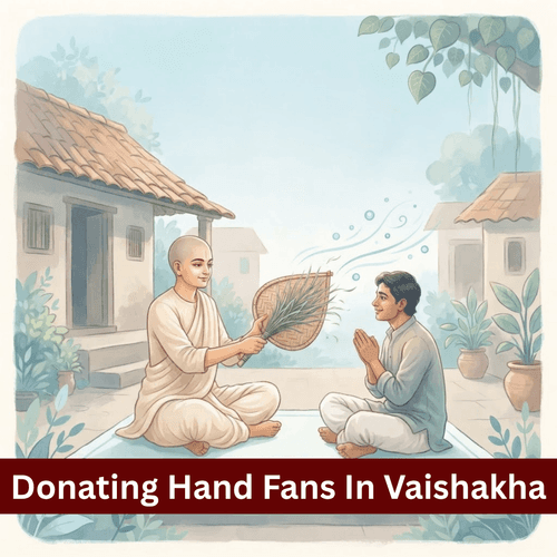 What Is The Spiritual Science Of Donating Hand Fans (Vyajana) In Vaishakha Month?