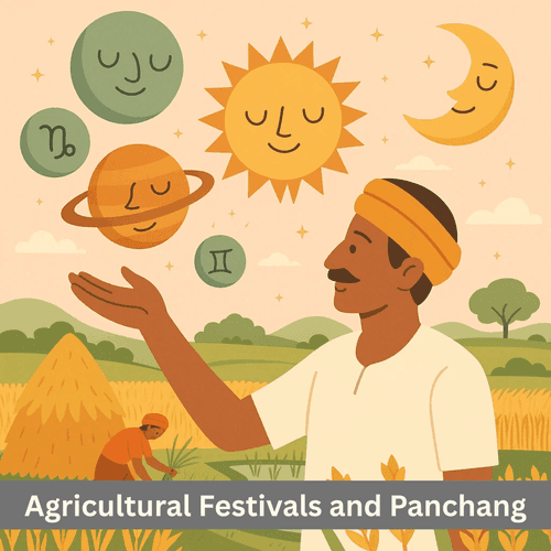 Agricultural Festivals and Panchang - When Planets Celebrate with Farmers