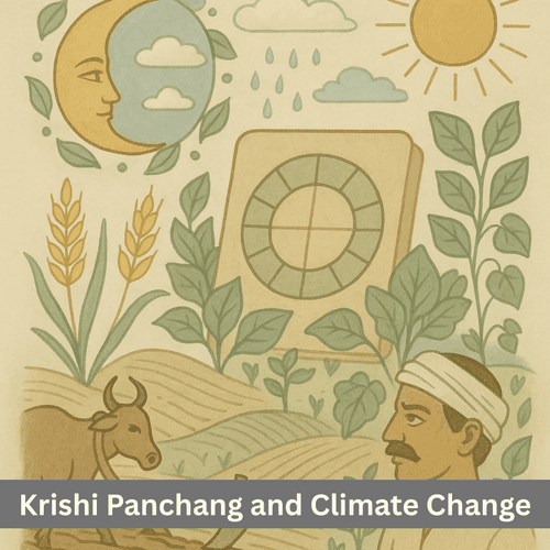 Krishi Panchang and Climate Change - Ancient Wisdom Meets Modern Challenges