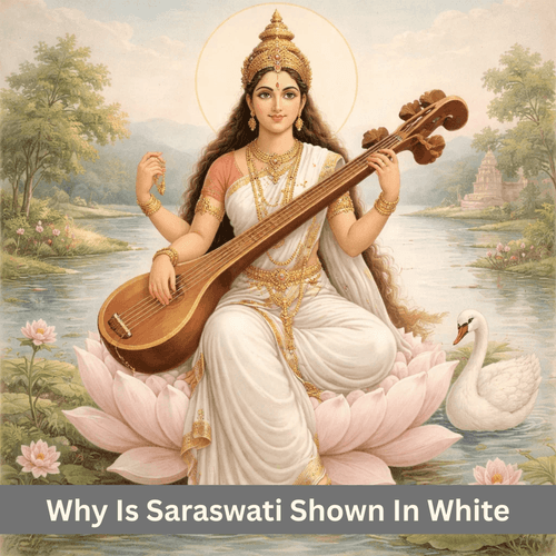 Why Is Saraswati Shown In White