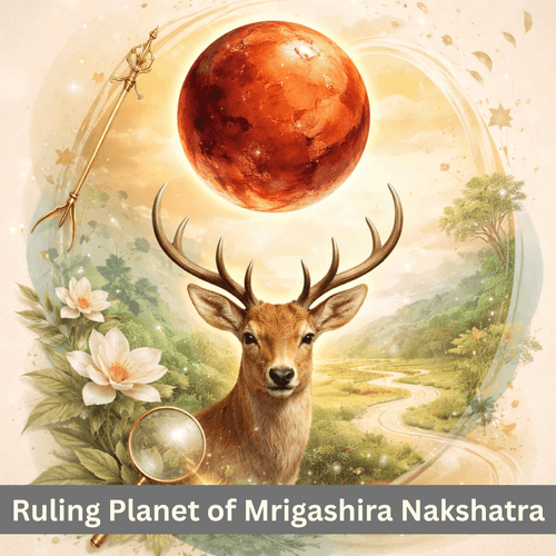 Mrigashira Nakshatra and Ruling Planet Mars: Restless Curiosity and the Path of the Seeker