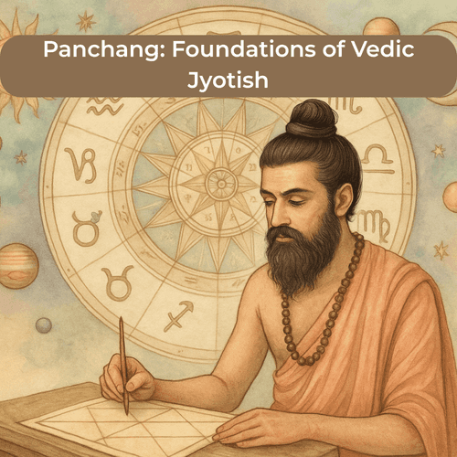 Panchang: The Foundation of Vedic Astrology and Its Role in Life