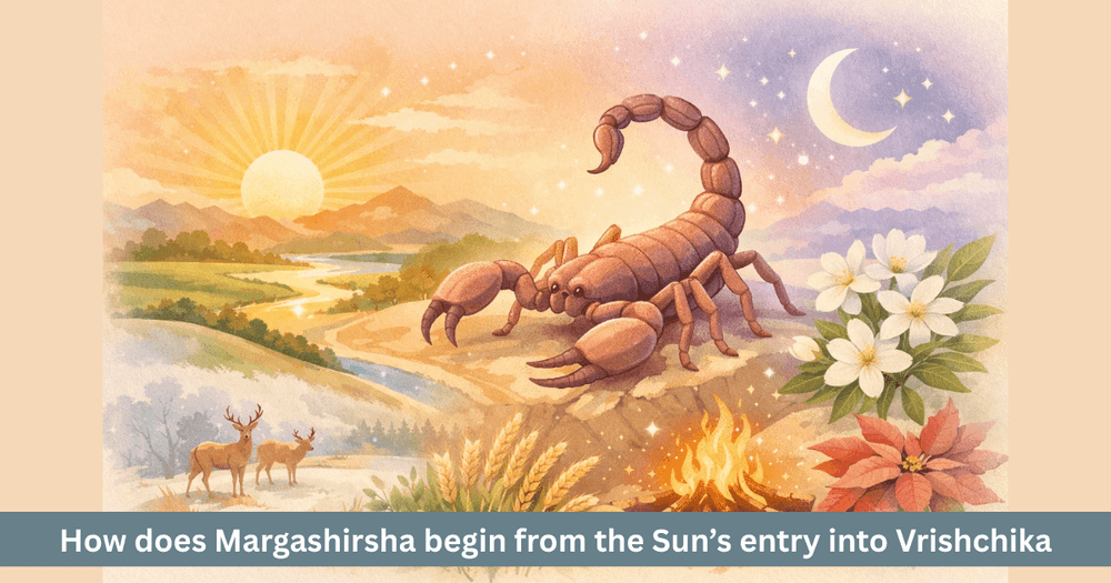 Vedic Link Between Vrishchika Rashi and Margashirsha Month
