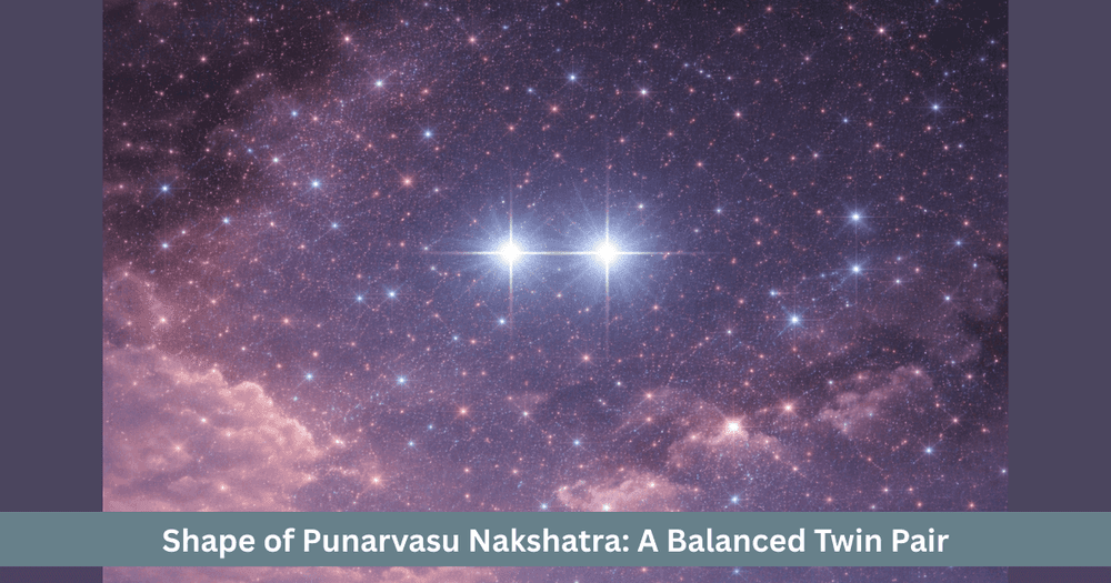 Punarvasu Nakshatra Sky Shape: Identify the Twin Stars in Gemini