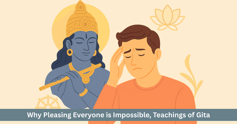 The Bhagavad Gita: Peace Lies Beyond Pleasing Others