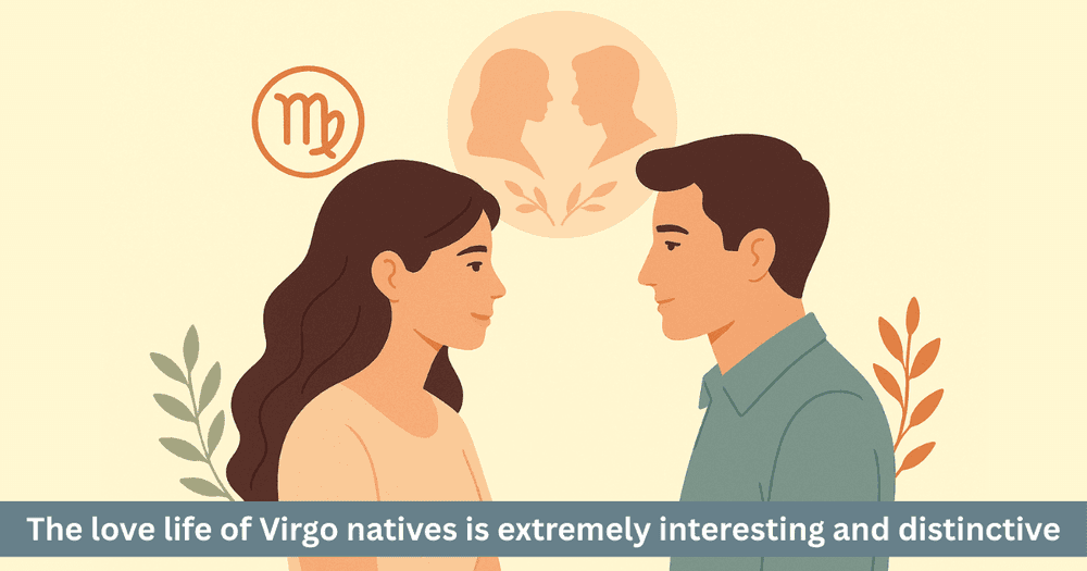 Virgo Love Life: Relationship and Marriage Compatibility