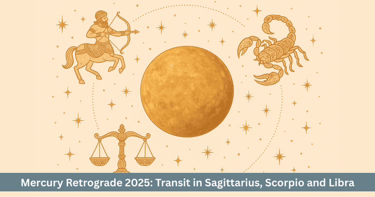 Mercury Retrograde (Nov 2025): Effects and Remedies in Sag, Scorpio, Libra