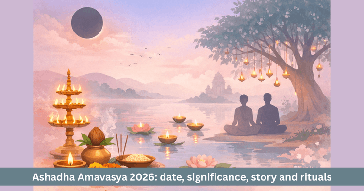 Ashadha Amavasya 2026: Date, Story and Significance