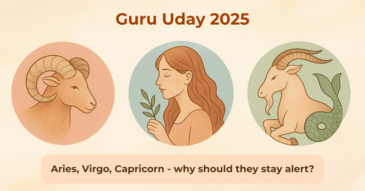 Guru Uday 2025: Aries, Virgo and Capricorn Should Stay Alert from July 9