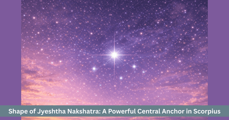 Jyeshtha Nakshatra and Its Central Anchor