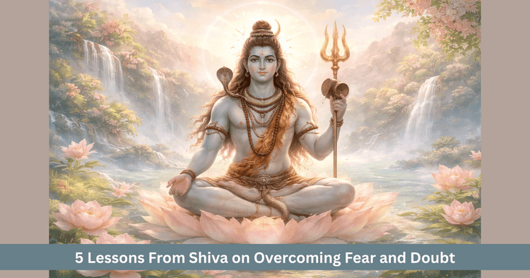 5 Lessons From Shiva on Overcoming Fear: Silence, Poison and Change