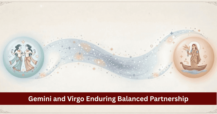 Gemini and Virgo Compatibility: Love, Marriage and Vedic Astrology