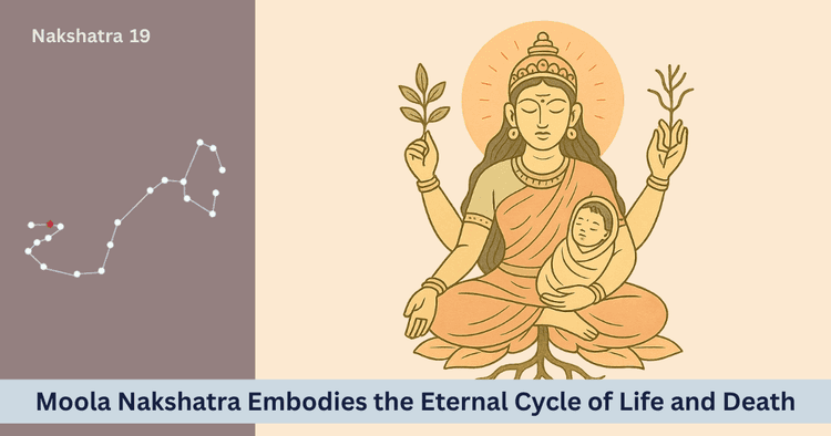 Moola Nakshatra 2025 Destruction, Transformation and Renewal