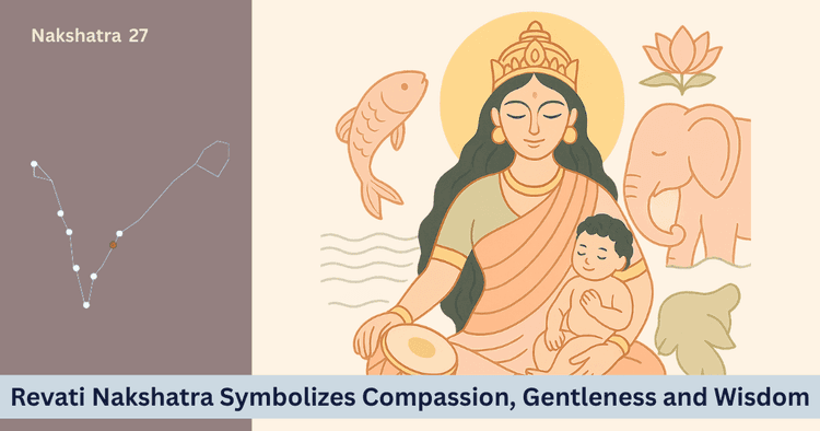 Revati Nakshatra 2025: Astrological Significance and Life Guidance