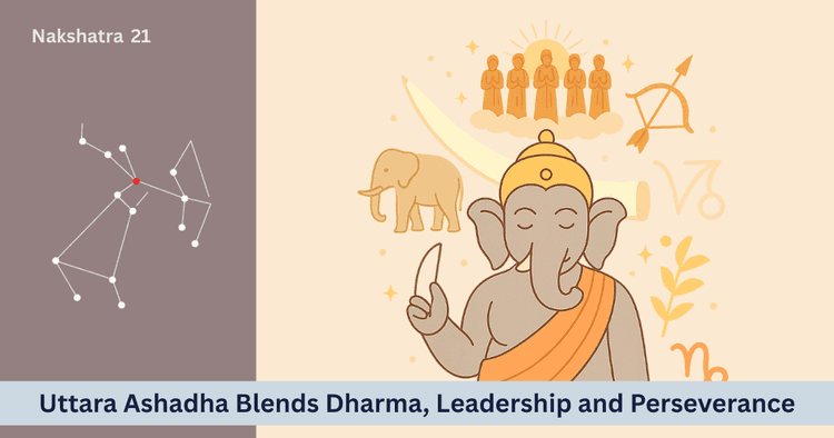 Uttara Ashadha Nakshatra: Light of Leadership and Dharma in Life