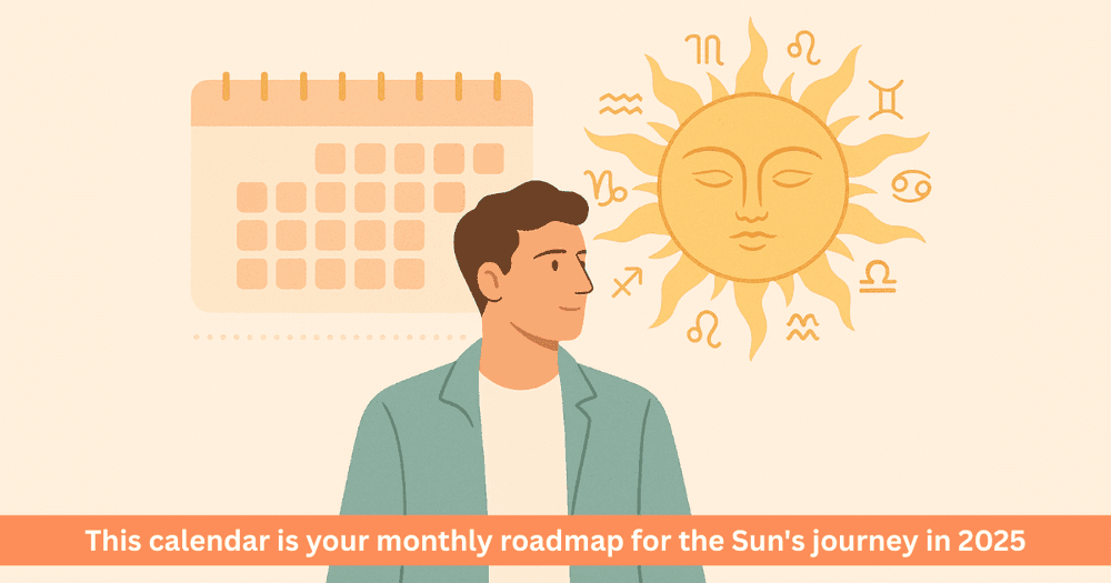 Sun Transit Calendar 2025: Dates, Times and Monthly Horoscope